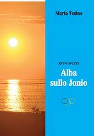 Alba sullo Jonio de Maria Totino