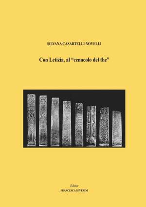 Con Letizia, al "cenacolo del the" de Silvana Casartelli Novelli