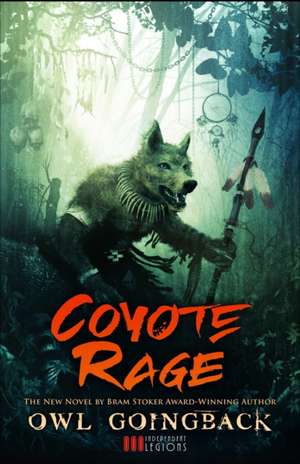 Coyote Rage de Owl Goingback