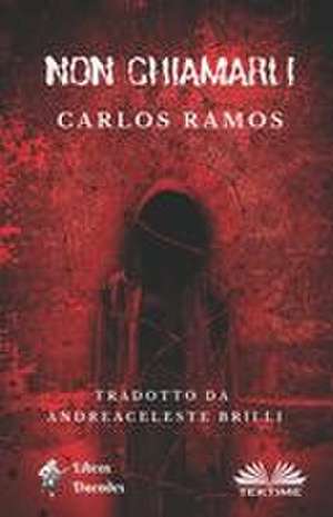 Non Chiamarli de Carlos Ramos
