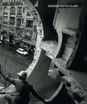 Gordon Matta-Clark de Lorenzo Fusi