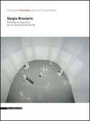 Sergio Breviario. Prototipo di macchina per la conquista del mondo. Catalogo della mostra (Pesaro, 11 novembre-9 dicembre 2012). Ediz. italiana e inglese