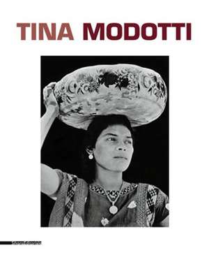 Tina Modotti de Pino Cacucci