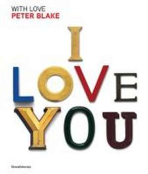 Peter Blake: With Love de Peter Blake