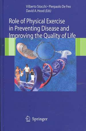 Role of Physical Exercise in Preventing Disease and Improving the Quality of Life de Vilberto Stocchi