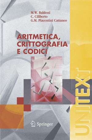 Aritmetica, crittografia e codici de W.M. Baldoni