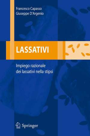 Lassativi: Impiego razionale dei lassativi nella stipsi de F. Capasso