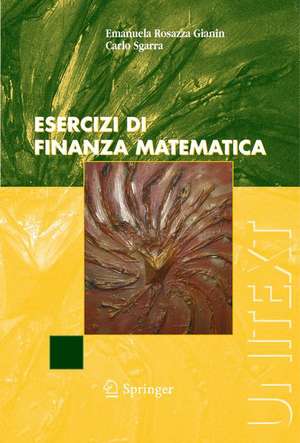 Esercizi di finanza matematica de Emanuela Rosazza Gianin