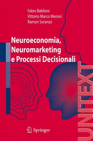 Neuroeconomia, neuromarketing e processi decisionali nell uomo de Fabio Babiloni