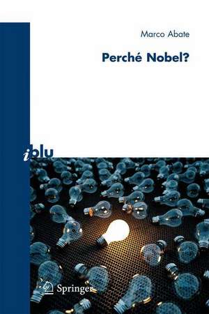 Perché Nobel? de Marco Abate