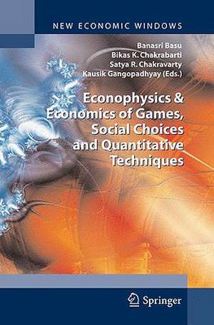 Econophysics & Economics of Games, Social Choices and Quantitative Techniques de Banasri Basu