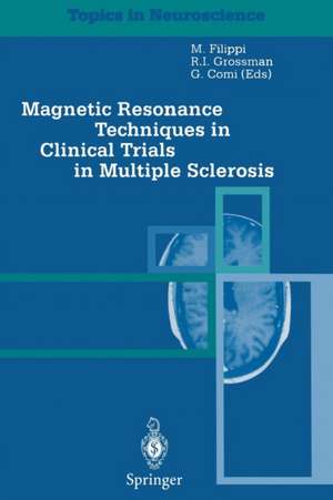 Magnetic Resonance Techniques in Clinical Trials in Multiple Sclerosis de M. Filippi