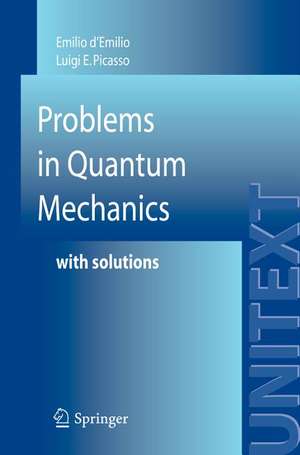 Problems in Quantum Mechanics: with Solutions de Emilio d'Emilio