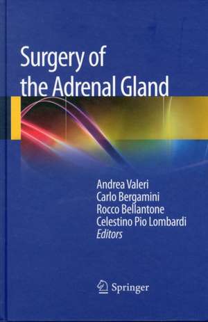 Surgery of the Adrenal Gland de Andrea Valeri