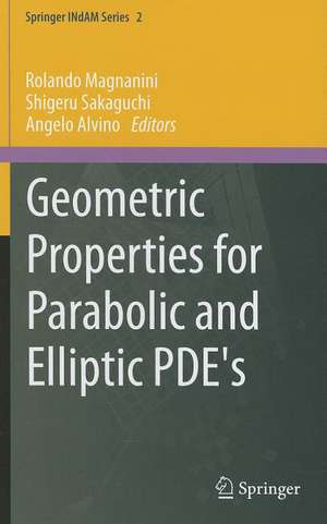 Geometric Properties for Parabolic and Elliptic PDE's de Rolando Magnanini