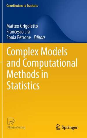 Complex Models and Computational Methods in Statistics de Matteo Grigoletto