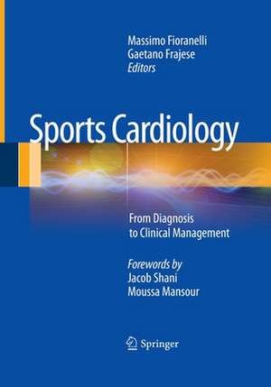 Sports Cardiology: From Diagnosis to Clinical Management de Massimo Fioranelli