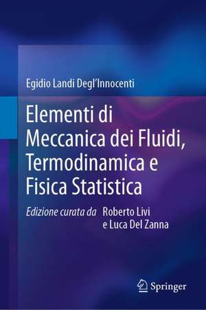 Elementi di Meccanica dei Fluidi, Termodinamica e Fisica Statistica de Egidio Landi Degl'Innocenti