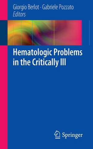 Hematologic Problems in the Critically Ill de Giorgio Berlot