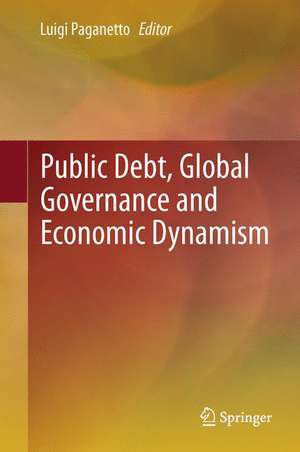 Public Debt, Global Governance and Economic Dynamism de Luigi Paganetto