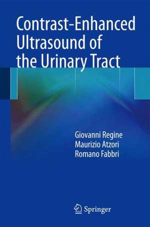 Contrast-Enhanced Ultrasound of the Urinary Tract de Giovanni Regine