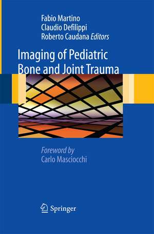 Imaging of Pediatric Bone and Joint Trauma de Fabio Martino