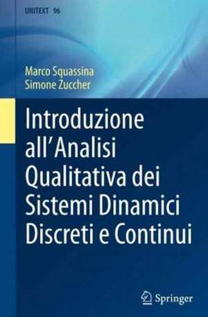 Introduzione all'Analisi Qualitativa dei Sistemi Dinamici Discreti e Continui de Marco Squassina