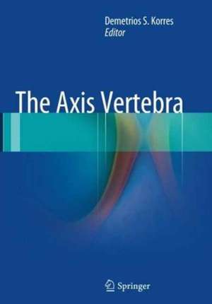 The Axis Vertebra de Demetrios S. Korres