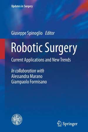 Robotic Surgery: Current Applications and New Trends de Giuseppe Spinoglio