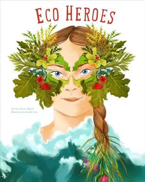 Eco Heroes de Isabella Grott