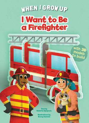 I Want to be a Firefighter de Ronny Gazzola