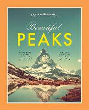 Beautiful Peaks de Nicola Balossi Restelli