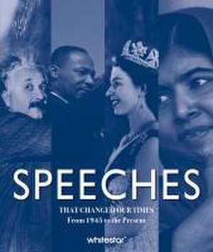 Speeches That Changed Our Times de Carlo Bata