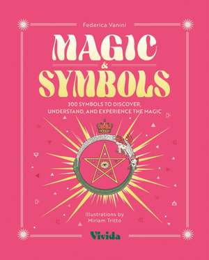 Magic & Symbols de Federica Vanini