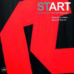 Start: Emerging Artists, New Art Scenes de Serenella Ciclitira