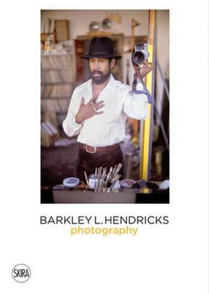 Barkley L. Hendricks: Photography de Terry R. Myers