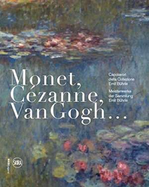 Monet, Cézanne, Van Gogh... (German-Italian edition) de Lugano Museo d'arte della Svizzera italiana