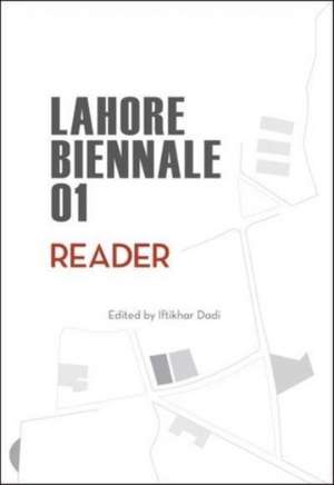 Lahore Biennale 01 de IFTIKHAR DADI