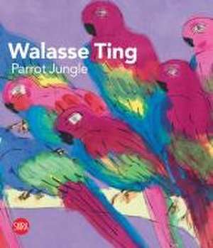 Walasse Ting: Parrot Jungle de Ariella Wolens