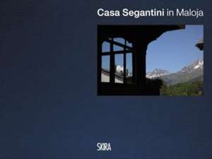 Casa Segantini (Multilingual edition) de Diana Segantini