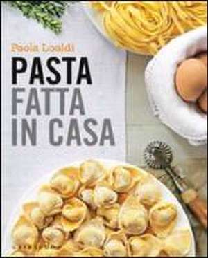 Pasta fatta in casa de Paola Loaldi