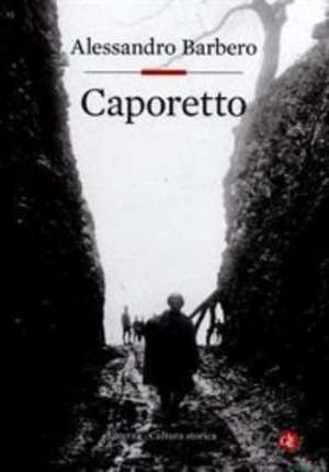 Caporetto de Alessandro Barbero