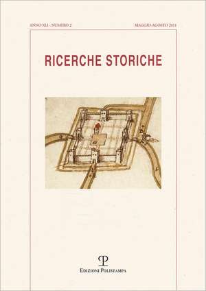 Ricerche Storiche. A. XLI N. 2 (Maggio-Agosto 2011) de Paola Galetti