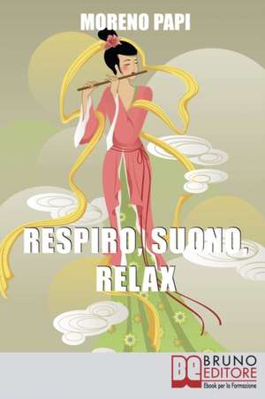 Papi, M: Respiro, Suono, Relax