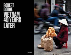 Robert Dodge: Vietnam 40 Years Later de Andrew Lam