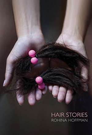 Rohina Hoffman: Hair Stories de Esther Berry