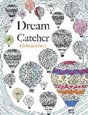 Dream Catcher - Gelassenheit de Christina Rose