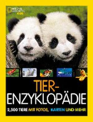 Tier-Enzyklopädie: 2.500 Tiere mit Fotos, Karten und mehr! de Lucy Spelman