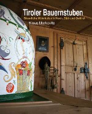 Tiroler Bauernstuben de Klaus Markovits