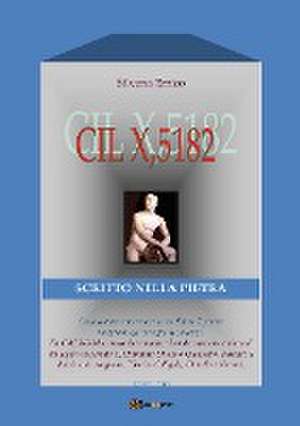 CIL X, 5182. Scritto nella pietra de Silvana Errico